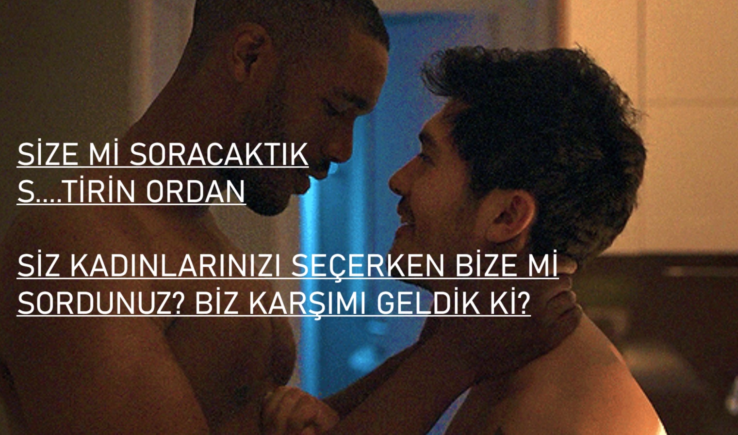 Eşcinseller her yerde yok sayamazsınız