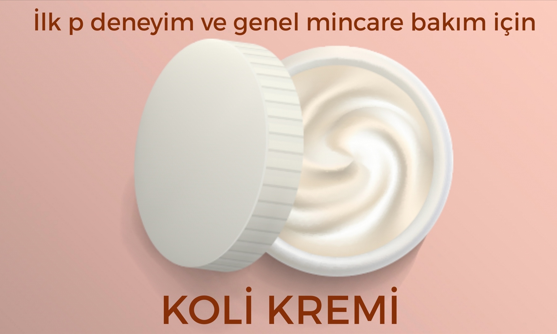 Koli kremi ilk p deneyimde de önemli