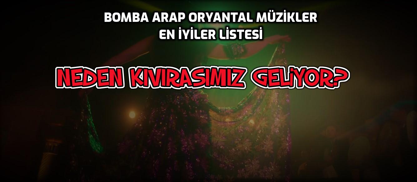 Arap oryantal kıpır kıpır enler listesi