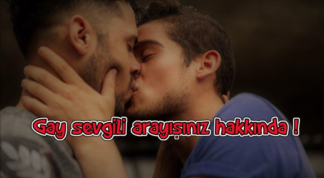 Gay sevgili arayışı – fantezi mi ?