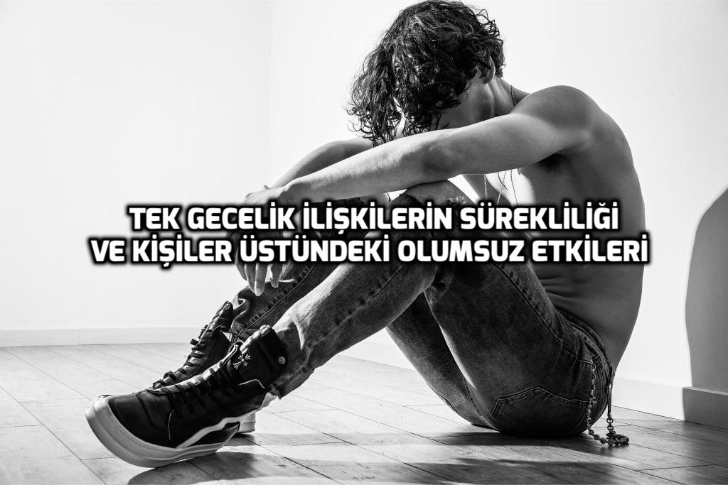 Tek gecelik ilişki ve LGBT bireye etkileri